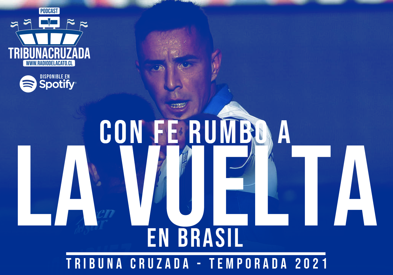 Podcast #TribunaCruzada: con Fe rumbo a la vuelta en Brasil