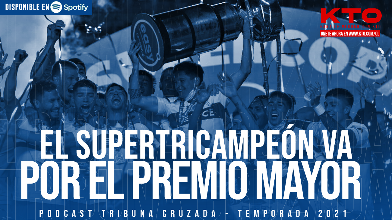 Podcast #TribunaCruzada: El SuperTricampeón va por el premio mayor